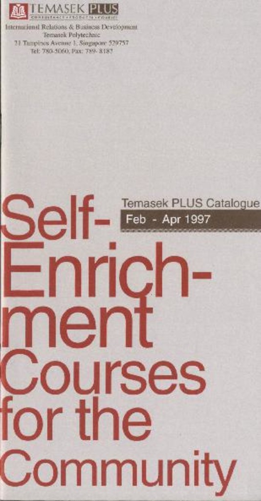 Self-Enrichment Courses for the Community Feb - Apr 1997 : Temasek Plus Catalogue