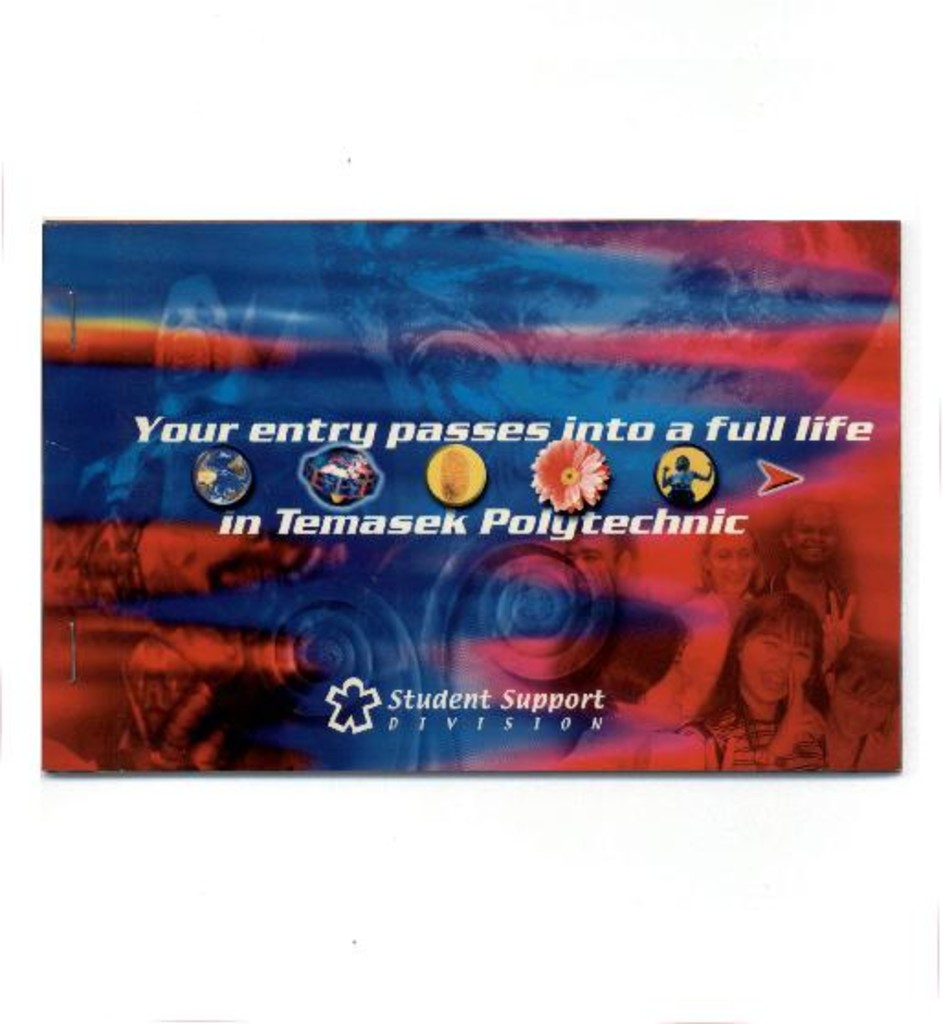 Your entry passes into a full life in Temasek Polytechnic : postcards