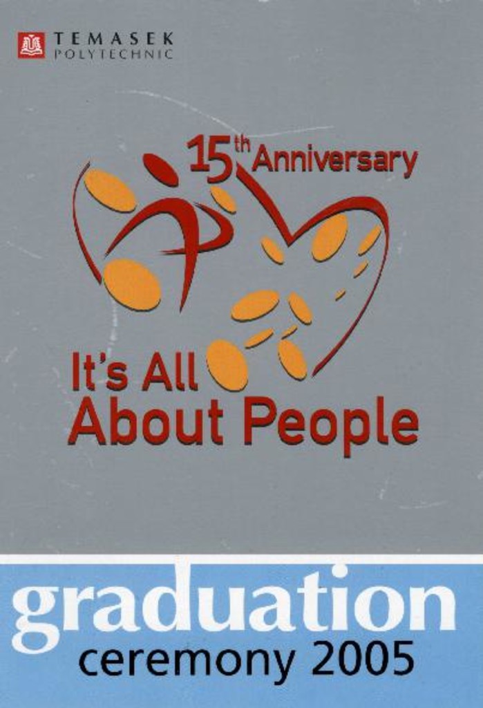 Graduation ceremony 2005. Temasek Information Technology school : programme booklet
