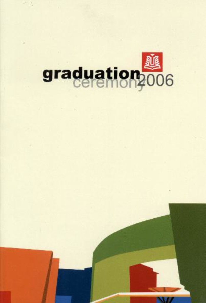 <em>Graduation</em> ceremony 2006. Temasek Design School : programme booklet