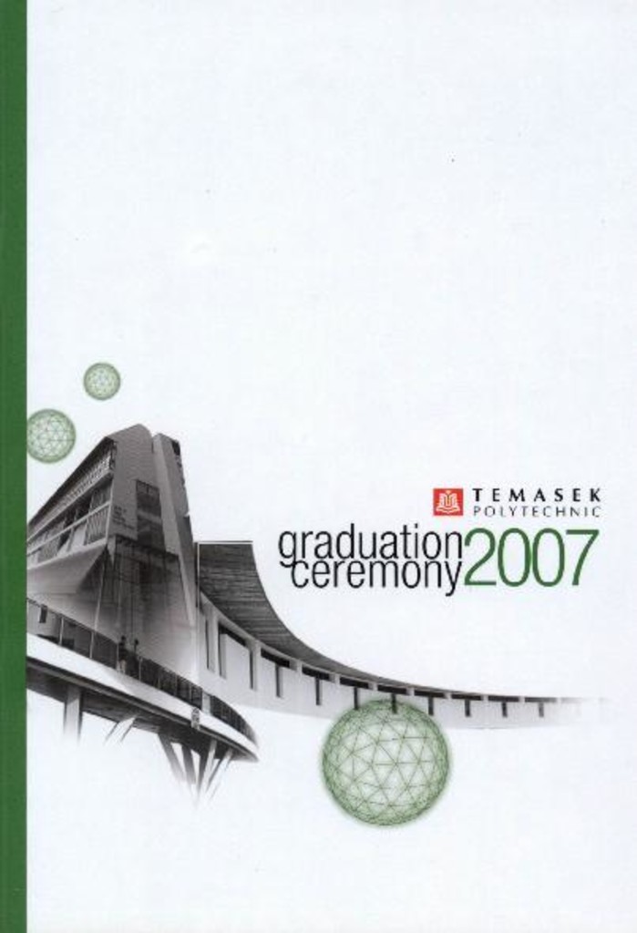 Graduation ceremony 2007. Temasek Applied Science School : programme booklet
