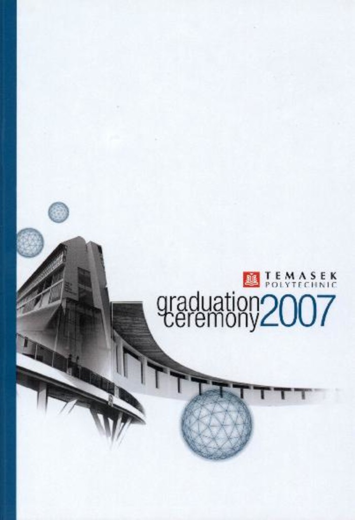 Graduation ceremony 2007. Temasek Design School : programme booklet