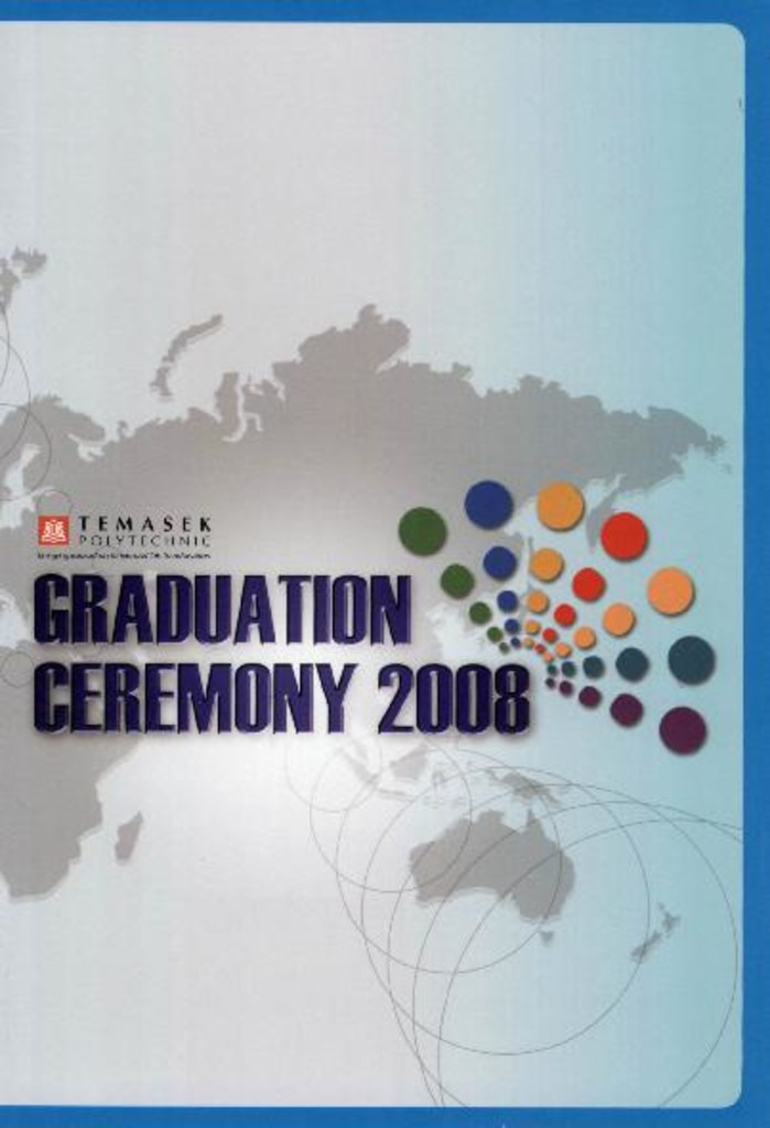 Graduation ceremony 2008. Temasek Informatics and IT School  : programme booklet