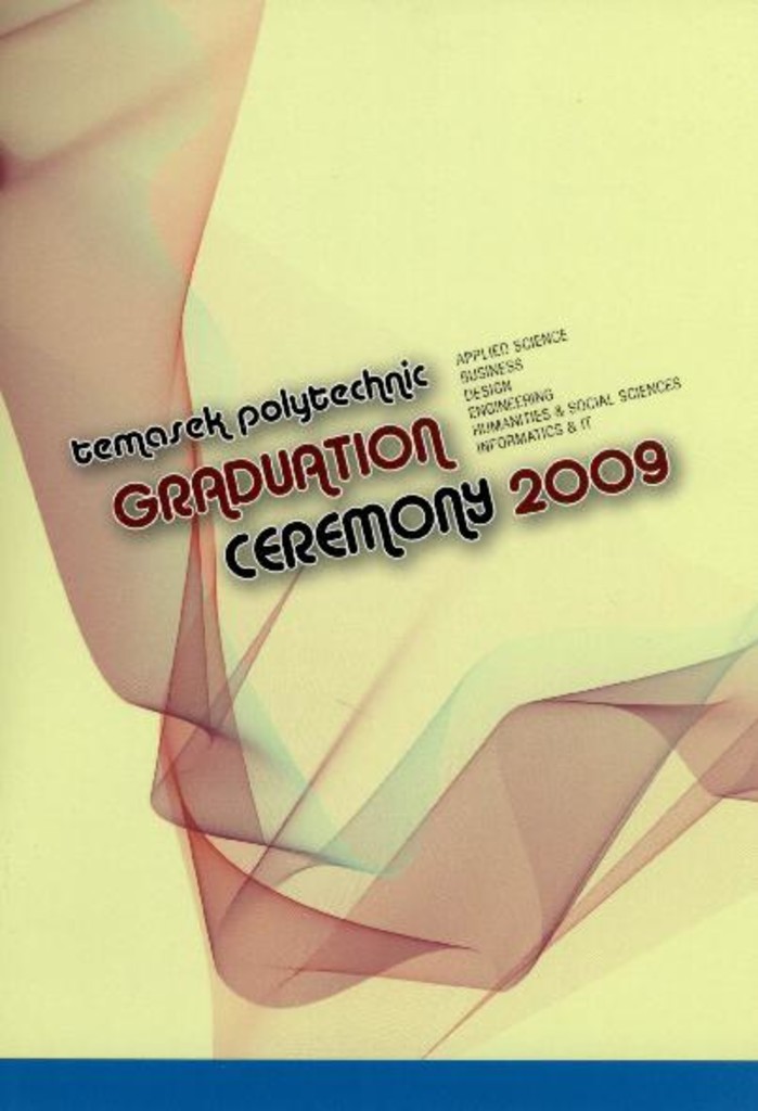 Graduation ceremony 2009. Temasek Informatics & IT School : programme booklet