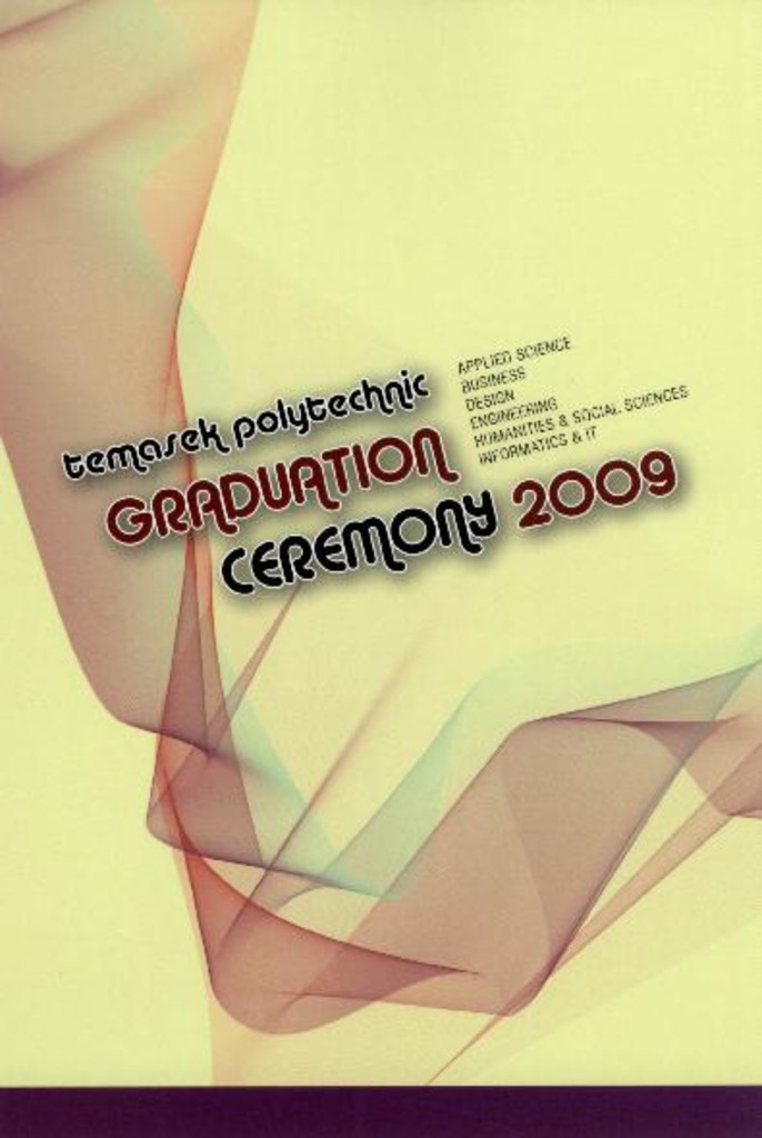 Graduation ceremony 2009. Temasek Engineering School : programme booklet