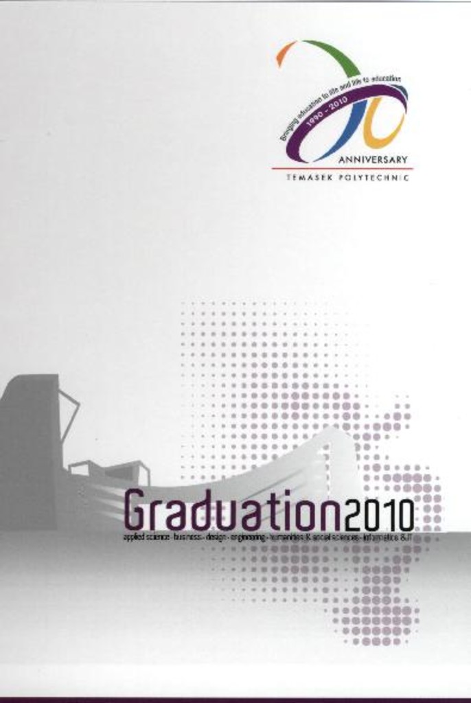 Graduation ceremony 2010. Temasek Engineering School : programme booklet