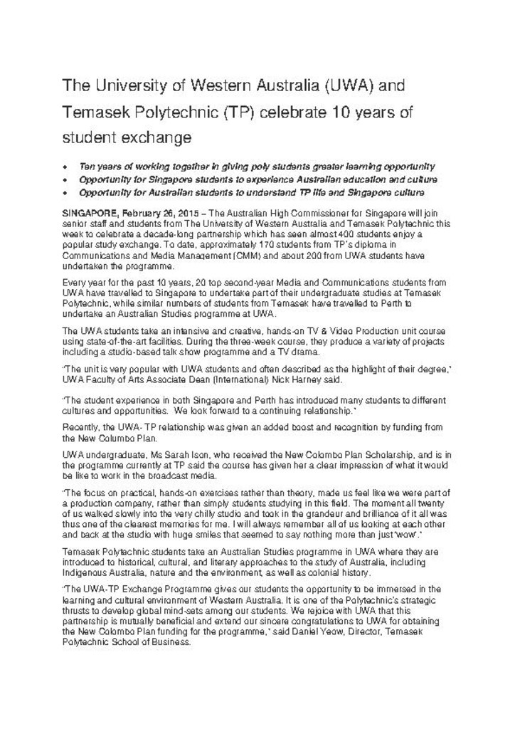 Press release. 27 Feb. 2015. The University of Western Australia (UWA) and Temasek Polytechnic (TP) celebrate 10 years of student exchange