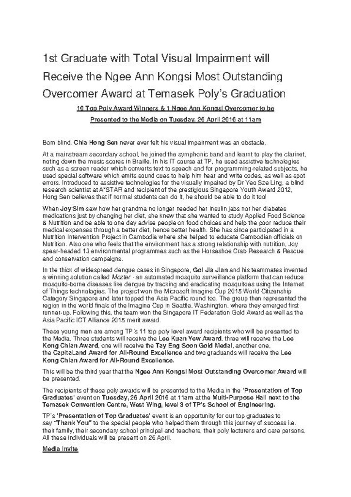 Press release. 26 Apr. 2016. 1st Graduate with total visual impairment will receive the Ngee Ann Kongsi Most Outstanding Overcomer Award at Temasek Poly's Graduation