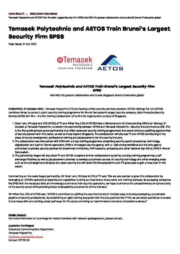 Press release. 31 Oct. 2022. Temasek Polytechnic and AETOS train Brunei's largest security firm SPSS inks MOU for greater collaboration and to take SG brand of education global