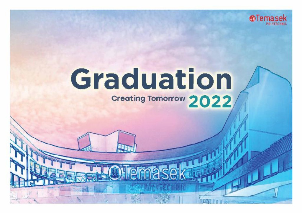 Temasek Polytechnic Graduation 2022 : Creating tomorrow