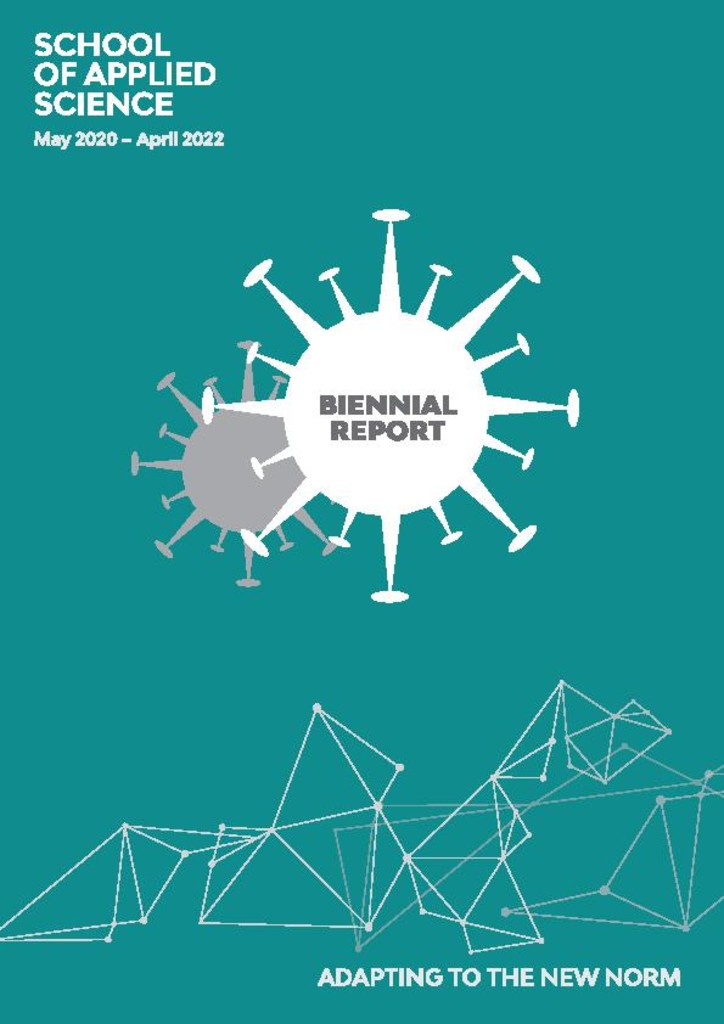School of Applied Science Biennial Report May 2020 - April 2022