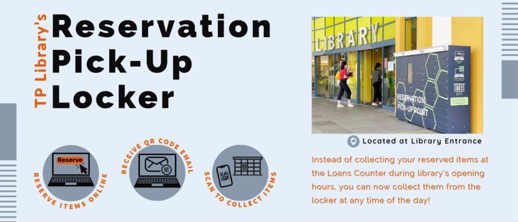 Library Highlights. 17 May 2021. Introducing TP Library’s reservation pick-up locker!